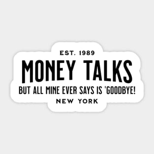 Money Funny Saying Design Sticker